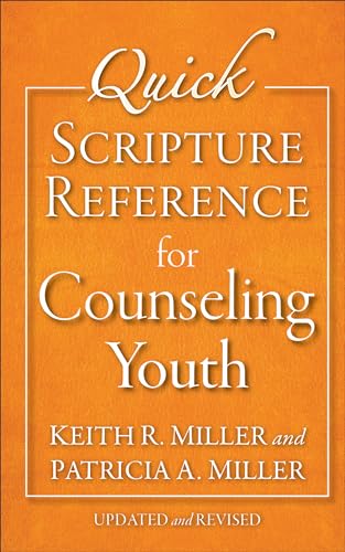 Quick Scripture Reference for Counseling Youth (9780801015830) by Patricia A. Miller; Miller, Keith R.