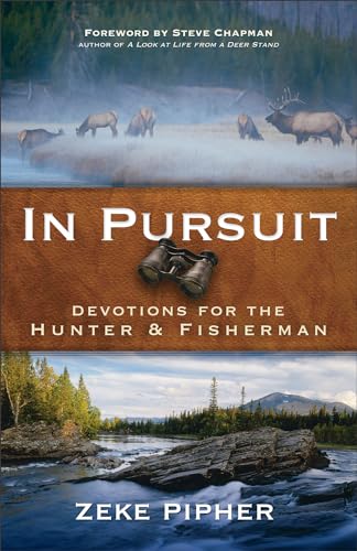 Imagen de archivo de In Pursuit: Devotions for the Hunter and Fisherman a la venta por KuleliBooks