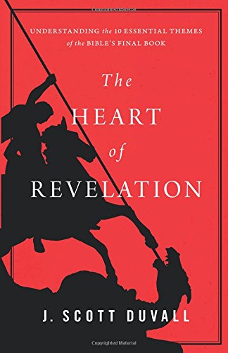 Stock image for The Heart of Revelation: Understanding the 10 Essential Themes of the Bible's Final Book for sale by HPB-Movies