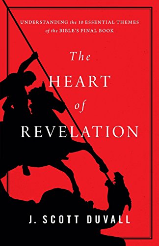 Stock image for The Heart of Revelation: Understanding the 10 Essential Themes of the Bible's Final Book for sale by HPB-Movies