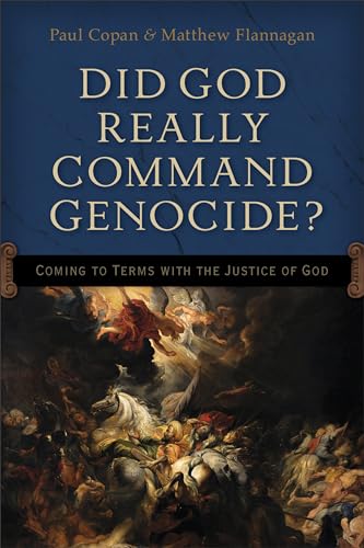 Beispielbild fr Did God Really Command Genocide?: Coming to Terms with the Justice of God zum Verkauf von Windows Booksellers