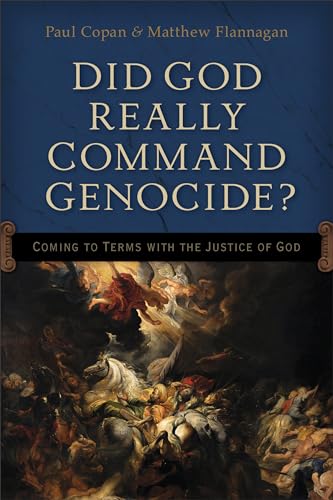 Stock image for Did God Really Command Genocide?: Coming to Terms with the Justice of God for sale by New Legacy Books