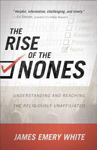 Stock image for Rise of the Nones: Understanding And Reaching The Religiously Unaffiliated for sale by SecondSale