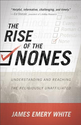 9780801016233: The Rise of the Nones: Understanding and Reaching the Religiously Unaffiliated
