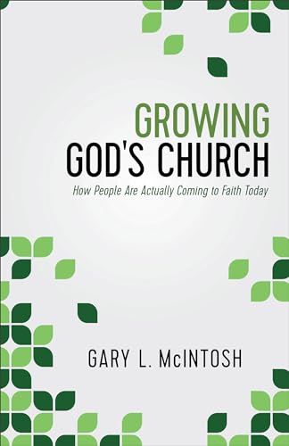 Beispielbild fr Growing God's Church: How People Are Actually Coming to Faith Today zum Verkauf von SecondSale