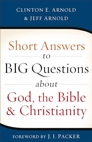 9780801016660: Short Answers to Big Questions about God, the Bible, and Christianity