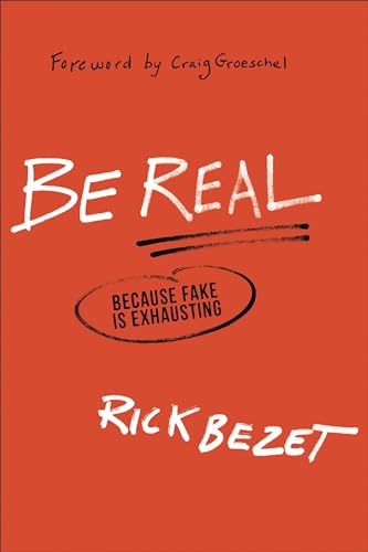 Stock image for Be Real: Because Fake Is Exhausting for sale by Gulf Coast Books