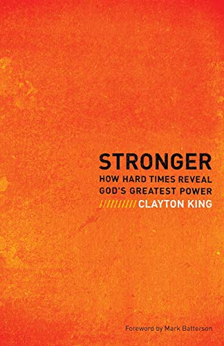 Imagen de archivo de Stronger: How Hard Times Reveal God's Greatest Power a la venta por SecondSale