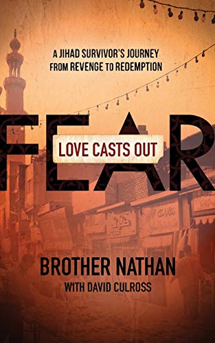 Imagen de archivo de Love Casts Out Fear: A Jihad Survivor's Journey from Revenge to Redemption a la venta por SecondSale