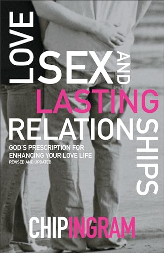 Beispielbild fr Love, Sex, and Lasting Relationships: Gods Prescription for Enhancing Your Love Life zum Verkauf von Goodwill