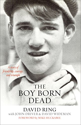 Imagen de archivo de The Boy Born Dead: A Story of Friendship, Courage, and Triumph a la venta por Blue Vase Books