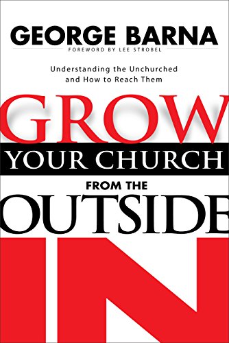 Beispielbild fr Grow Your Church from the Outside In zum Verkauf von SecondSale