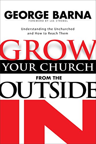 Stock image for Grow Your Church from the Outside In for sale by SecondSale