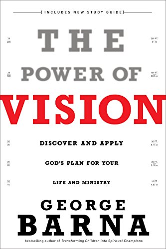 9780801017391: The Power of Vision: Discover and Apply God's Plan for Your Life and Ministry