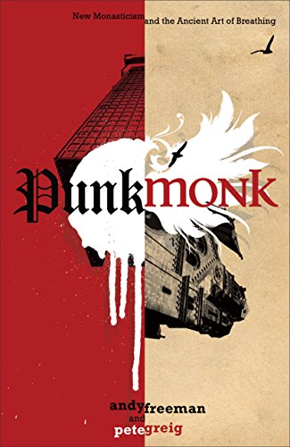 9780801017674: Punk Monk: New Monasticism and the Ancient Art of Breathing