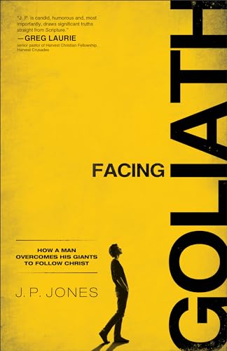 Stock image for Facing Goliath : How a Man Overcomes His Giants to Follow Christ for sale by Better World Books