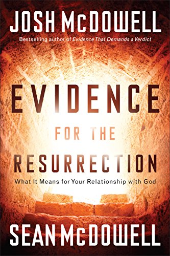 9780801017988: Evidence for the Resurrection – What It Means for Your Relationship with God