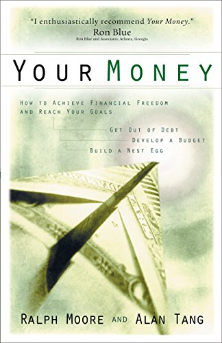 9780801018107: Your Money: How to Achieve Financial Freedom and Reach Your Goals