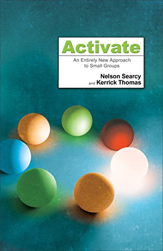 Stock image for Activate: An Entirely New Approach to Small Groups for sale by AwesomeBooks