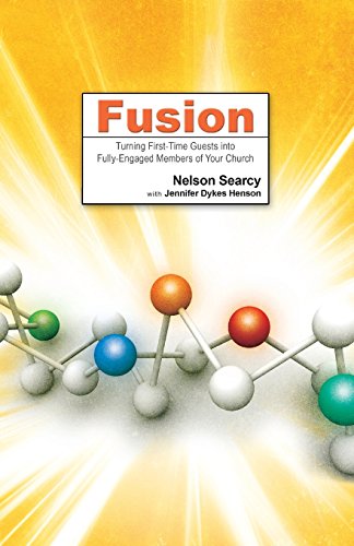 9780801018268: Fusion: Turning First-Time Guests Into Fully-Engaged Members Of Your Church