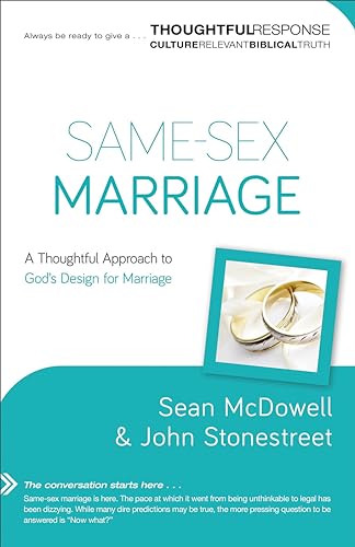 9780801018343: Same–Sex Marriage – A Thoughtful Approach to God`s Design for Marriage (Thoughtful Response)