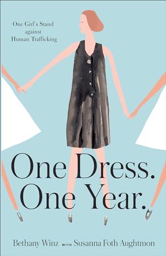 Beispielbild fr One Dress. One Year : One Girl's Stand Against Human Trafficking zum Verkauf von Better World Books