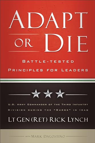Beispielbild fr Adapt or Die : Battle-Tested Principles for Leaders zum Verkauf von Better World Books
