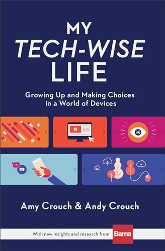 Stock image for My Tech-Wise Life: Growing Up and Making Choices in a World of Devices for sale by Ebooksweb