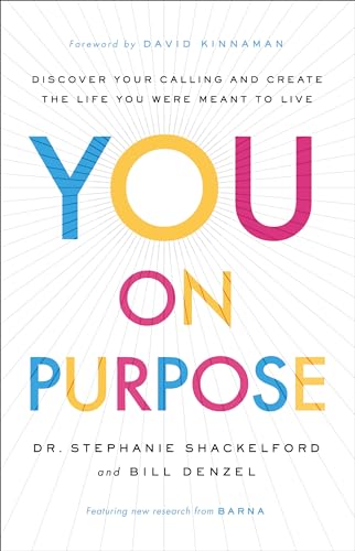 Imagen de archivo de You on Purpose: Discover Your Calling and Create the Life You Were Meant to Live a la venta por Zoom Books Company