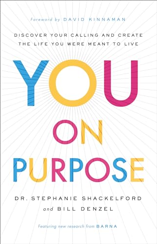 Stock image for You on Purpose: Discover Your Calling and Create the Life You Were Meant to Live for sale by Pennywisestore