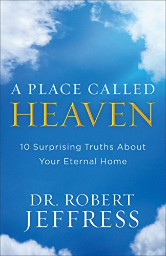 9780801018947: A Place Called Heaven: 10 Surprising Truths about Your Eternal Home