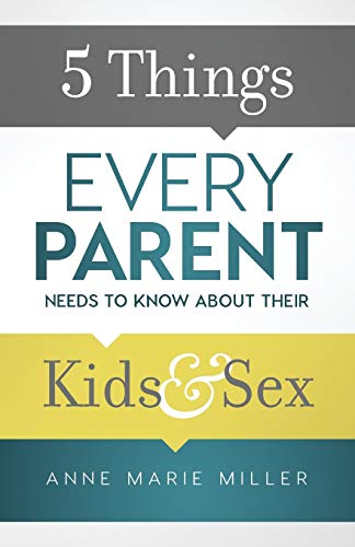 Beispielbild fr 5 Things Every Parent Needs to Know about Their Kids and Sex zum Verkauf von Better World Books