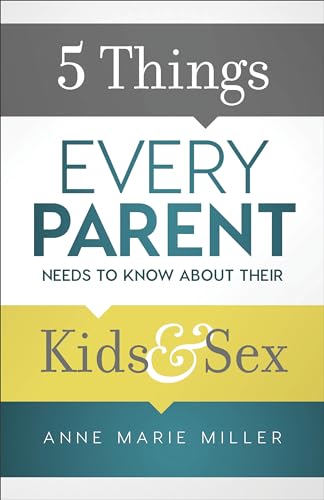 Stock image for 5 Things Every Parent Needs to Know about Their Kids and Sex for sale by SecondSale