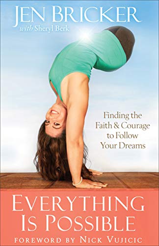 Beispielbild fr Everything Is Possible: Finding the Faith and Courage to Follow Your Dreams zum Verkauf von BooksRun