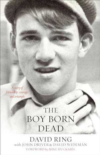 Imagen de archivo de The Boy Born Dead: A Story of Friendship, Courage, and Triumph a la venta por Ebooksweb
