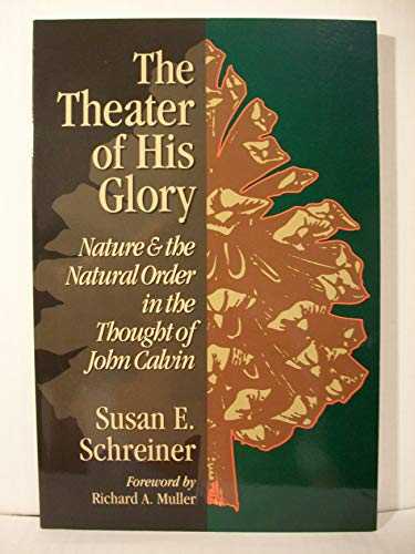 9780801020049: Theater of His Glory: Nature & the Natural Order in the Thought of John Calvin