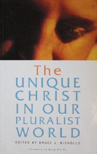 Stock image for The Unique Christ in Our Pluralist World for sale by WorldofBooks