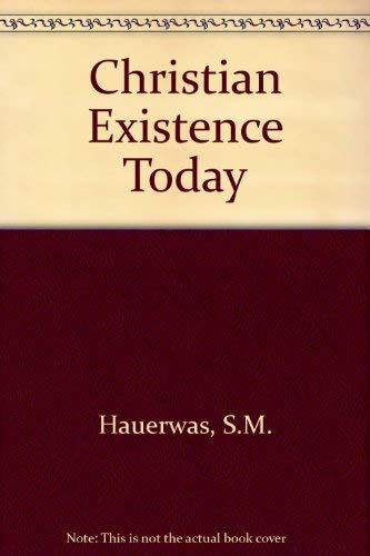 Beispielbild fr Christian Existence Today: Essays on Church, World, and Living in Between zum Verkauf von Magers and Quinn Booksellers