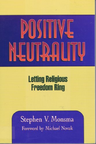 Beispielbild fr Positive Neutrality: Letting Religious Freedom Ring zum Verkauf von Wonder Book