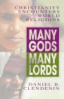 Stock image for Many Gods, Many Lords: Christianity Encounters World Religions for sale by SecondSale