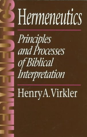 Beispielbild fr Hermeneutics: Principles and Processes of Biblical Interpretation zum Verkauf von ThriftBooks-Dallas