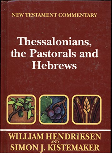 Beispielbild fr New Testament Commentary:Exposition of Thessalonians, the Pastorals, and Hebrews zum Verkauf von SecondSale