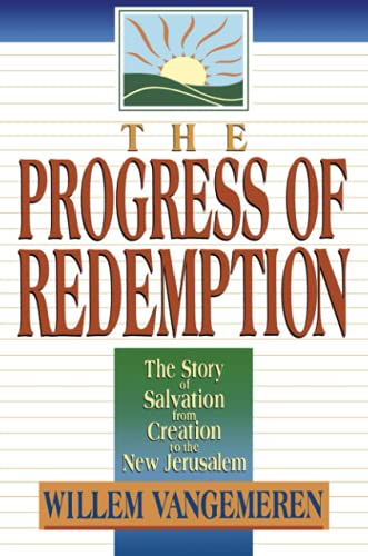 9780801020810: Progress of Redemption: The Story of Salvation from Creation to the New Jerusalem
