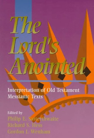Stock image for The Lord's Anointed: Interpretation of Old Testament Messianic Texts (Tyndale House Studies) for sale by SecondSale