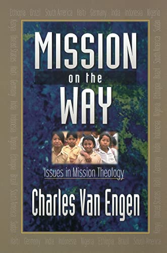 Beispielbild fr Mission on the Way: Issues in Mission Theology zum Verkauf von Books of the Smoky Mountains