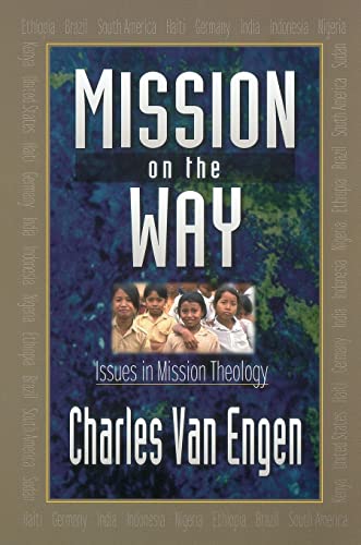 Stock image for Mission on the Way: Issues in Mission Theology for sale by Books of the Smoky Mountains