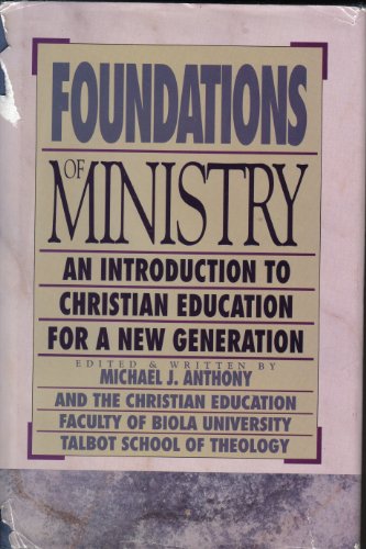 9780801021152: Foundations of Ministry/an Introduction to Christian Education for a New Generation