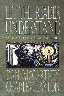 Stock image for Let the reader understand. A guide to interpreting and applying the Bible for sale by Antiquariaat Schot