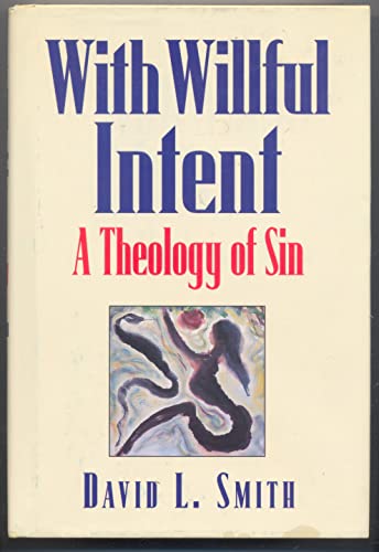 9780801021305: With Willful Intent: A Theology of Sin