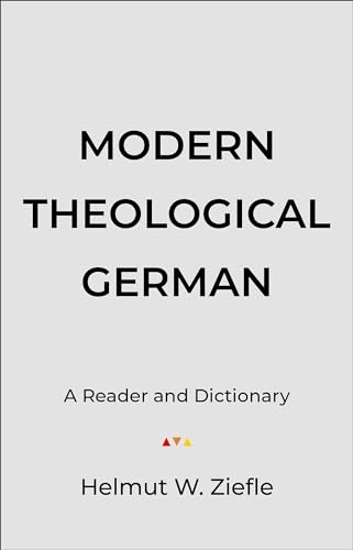 Imagen de archivo de Modern Theological German: A Reader and Dictionary (Sociology of Education) a la venta por HPB Inc.